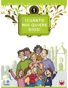 Primer volumen de la Iniciación Cristiana de Niños de la Archidiócesis de Sevilla. Sigue los primeros temas del catecismo Jesús