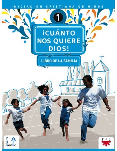 Guia para la familia correspondiente al primer volumen de Iniciación cristiana de niños de la Arquidiócesis de Sevilla. El itin