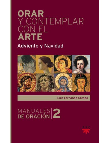 PPC EDITORIAL     Autor: Crespo , Luis Fernando     Colección: Manuales de Oración       Paginas: 128     Dimensiones: 19,6x12,