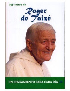 El Hermano Roger de Taizé (1915-2005), fundador, prior y alma de la comunidad ecuménica de Taizé, llenó el siglo XX y se asomó 