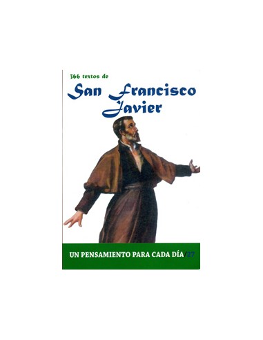 San Francisco Javier (1506-1552), español de Navarra, fue uno de los primeros "compañeros" de san Ignacio de Loyola en la funda