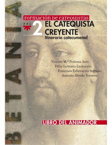 Libro del animador para guiar las sesiones de formación de catequistas del segundo volúmen del proyecto Betania. Incluye los pa