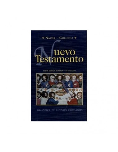 Nueva edición revisada de los textos del Nuevo Testamento; ahora actualizada en sus comentarios por un equipo de dominicos diri