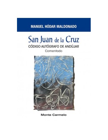 El Autógrafo de Andújar es un documento de san Juan de la Cruz que contiene una serie de pensamientos (dichos) sobre diferent