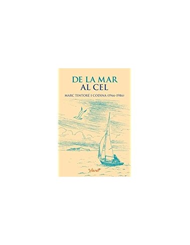 De la mar al cel és una petita biografia den Marc Tintoré i Codina, estudiant de medicina, que va morir al mar, el dia 8 de no