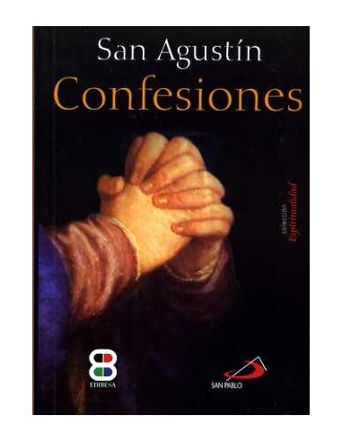 En las Confesiones, Agustín ha logrado retratar su propia alma y el alma de los hombres de todos los tiempos, hermanos suyos en