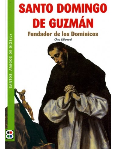 Santo Domingo de Guzmán Fundador de los Dominicos