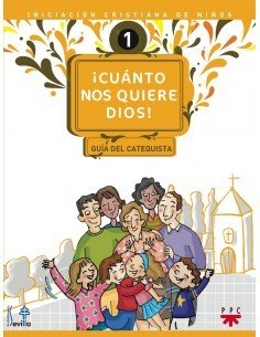 Guia para el catequista correspondiente al primer volumen de Iniciación cristiana de niños de la Arquidiócesis de Sevilla. El i