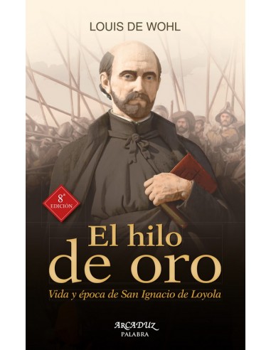 Una novela histórica que pone de manifiesto el espíritu y el corazón de San Ignacio de Loyola y nos descubre un cuadro apasiona