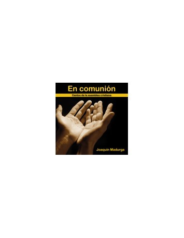 EN COMUNION
Cantos de la asamblea cristiana
Madurga, Joaquín


En comunión es una colección de cantos de Joaquín Madurga, 