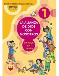 Primer libro de catequesis de poscomunión de Galicia: para seguir creciendo como cristianos conociendo cada vez más el amor de 