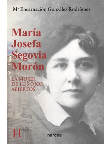 María Josefa Segovia (1891-1957) es una de esas mujeres que, inmersas en su tiempo y proyectadas hacia el nuestro, llegaron a h