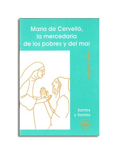 María de Cervelló, la mercedaria de los pobres y del mar