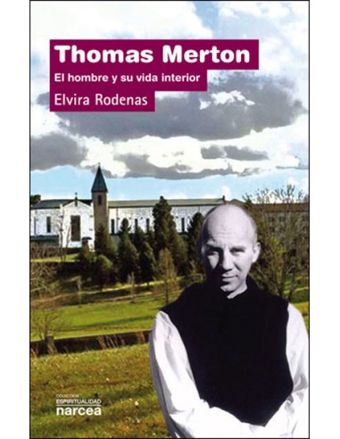 La doctrina espiritual de Thomas Merton, escrita en el monasterio Santa María de Getsemaní en Kentucky, siendo monje trapense, 