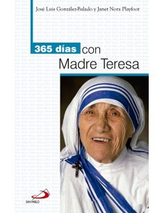 Una selección de textos de la Madre Teresa, procedentes de cartas, consejos, directrices espirituales, conferencias, ruedas de 
