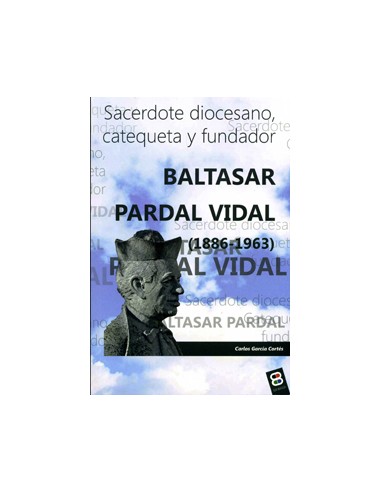 El venerable Baltasar Pardal Vidal (1886-1963) es el fundador de las Escuelas de La Grande Obra de Atocha y del Instituto Secul