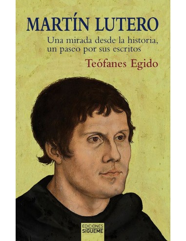 Martín Lutero Una mirada desde la historia, un paseo por sus