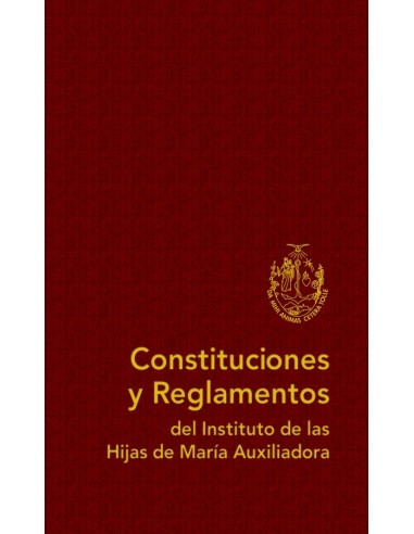 Constituciones y Reglamentos del Instituto de las Hijas de M