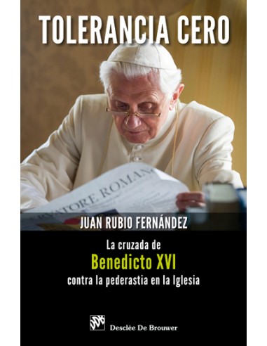 Tolerancia cero La cruzada de Benedicto XVI contra la pedera
