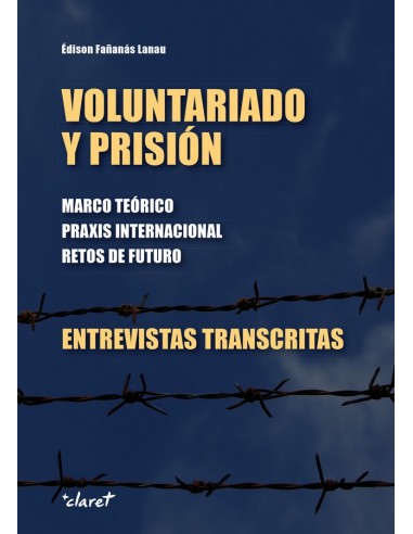 Voluntariado y prisión Maraco teórico, praxis internacional,