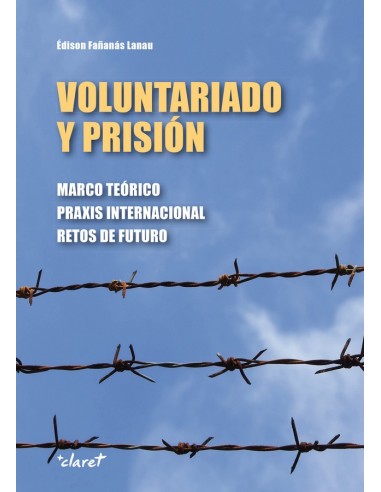 Voluntariado y prisión Marco teórico, praxis internacional,