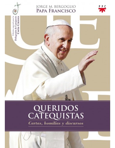 Colección de cartas, homilía y mensaje que dirigió el papa Francisco a los catequistas. Cada mensaje va acompañado de propuesta