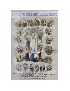 El santo rosario ilustrado
Con textos extraidos de la carta apostolica "Rosarium Virginis Mariae" por el Papa Juan Pablo II