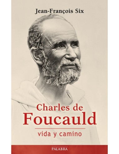 La vida del beato Charles de Foucauld, nacido en Estrasburgo en 1848 y asesinado en Argelia en 1916, resulta ser el itinerario 