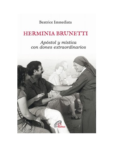 Herminia Brunetti es una religiosa de la congregación de las Hijas de San Pablo, que ha vivido experiencias que sobrepasan lo n