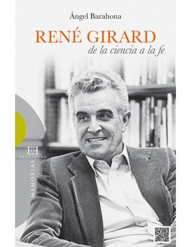 ¿Por qué un libro sobre René Girard?  ¿En qué consiste su relevancia intelectual?  ¿Cuáles son sus aportaciones al pensamiento 