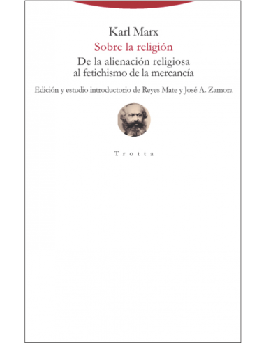 La crítica de la religión recorre el conjunto de la obra de Karl Marx (1818-1883), desde los escritos juveniles hasta El capita