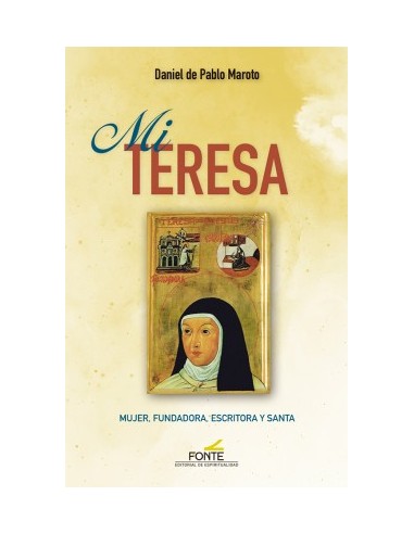 Mi Teresa. Mujer, Fundadora, Escritora y Santa es la segunda edición de Santa Teresa de Jesús. Nueva Biografía (EDE, 2014), muy