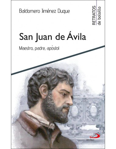 Reedición de la biografía breve de san Juan de Ávila que escribiera Baldomero Jiménez Duque, realizada con motivo del 450 anive