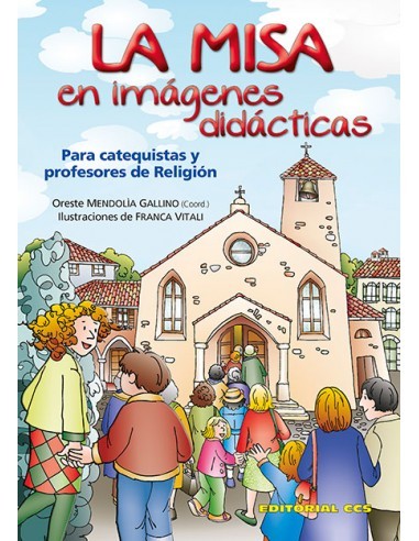 La misa en imágenes didácticas Para catequistas y profesores