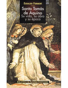 Esta biografía de santo Tomás de Aquino presenta su vida y su pensamiento en el contexto intelectual, religioso, político y cul