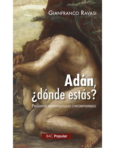La pregunta que Dios le hace a Adán al comienzo de la Biblia &#x02014;«¿Dónde estás?»&#x02014; sigue manteniendo intacta su act