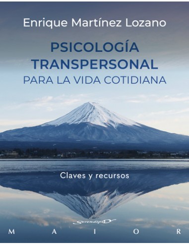Psicologia transpersonal para la vida cotidiana. Claves y re