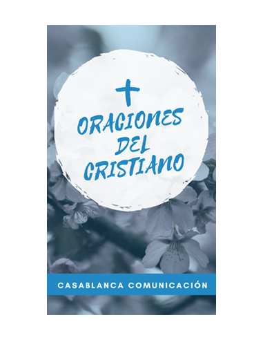 ORACIONES DEL CRISTIANO   CASABLANCA