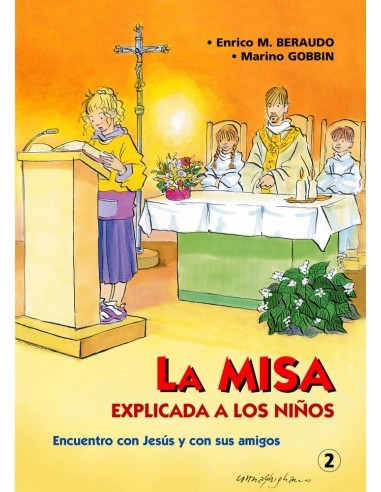 La Misa explicada a los niños Encuentro con Jesús y con sus