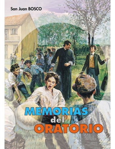 Nueva edición de las Memorias del Oratorio, revisada y preparada por José Manuel Prellezo.