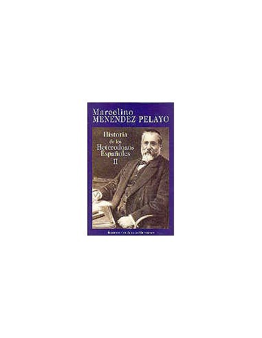 Durante varios decenios, Menéndez Pelayo fue considerado en España el autor de los Heterodoxos. Y así se le comenzó a llamar de