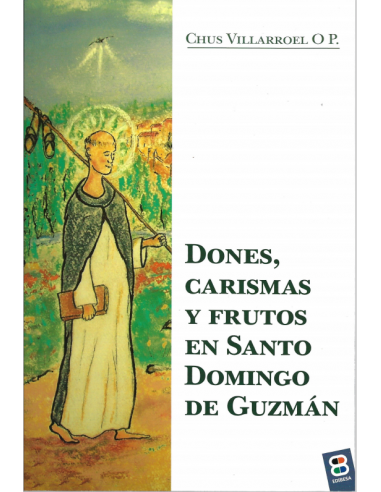 Es la celebracion del VIII Centenario de la Orden de los Predicadores y Chus Villarroel OP trae esta obra sobre el santo Doming