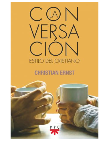 Libro religioso La conversación. Estilo del cristiano escrito por Christian Ernst

Por su bautismo, el cristiano está llamado