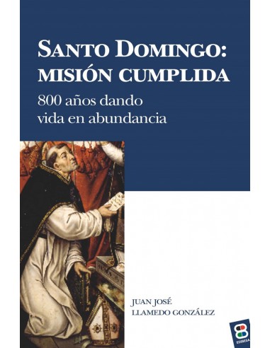 SANTO DOMINGO: MISION CUMPLIDA 800 años dando vida en abunda