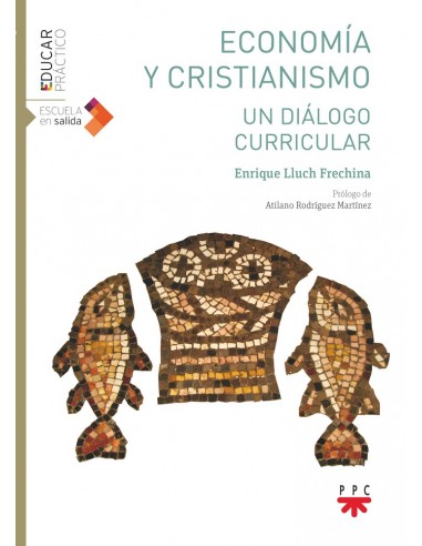 Libro religioso Economía y cristianismo. Un diálogo curricular escrito por Enrique Lluch.