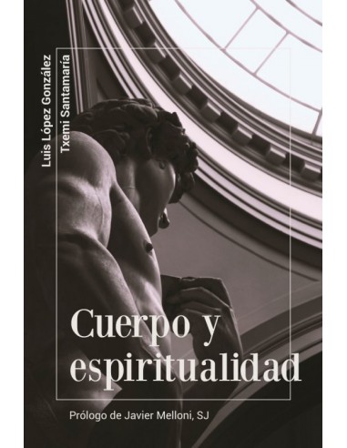 Portada del libro religioso de Luis López Gonzales "Cuerpo y espiritualidad".