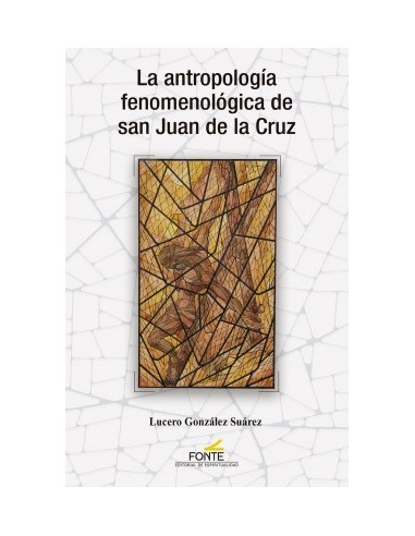 La antropología de san Juan de la Cruz