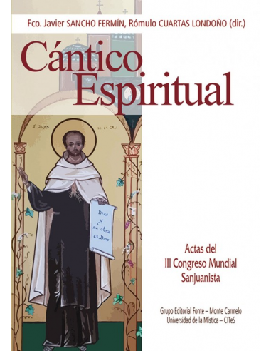 Acercarse al &#x0201C;Cántico Espiritual&#x0201D; de san Juan de la Cruz es adentrarse en una de las obras más impresionantes d
