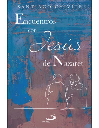 El periodista y escritor Santiago Chivite encuentra a Jesús en la calle y comparte con él dudas, confidencias y reflexiones en 