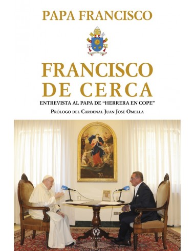 Romana presenta el volumen &#x0201C;FRANCISCO DE CERCA&#x0201D; del Papa Francisco, que ofrece las palabras del Papa en la entr